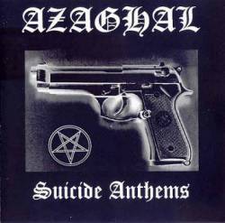 Azaghal (FIN) : Suicide Anthems - Dark Blasphemous Moon
